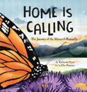 Home is  Calling: The Journey of the Monarch Butterfly Image
